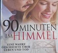 90 Minuten im Himmel, wahre Geschichte über Leben und Tod, Filmvorstellung in Spiritquelle Nachrichten Medium Michael